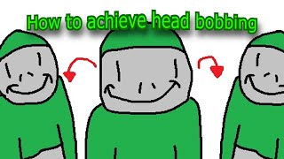 How to make a head bobbing animation [upl. by Enillebyam625]