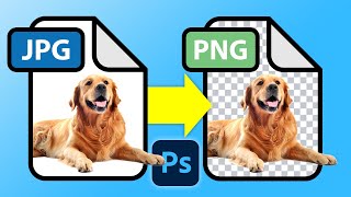 How To Convert JPG To Transparent PNG In Photoshop CC [upl. by Ahsinak663]