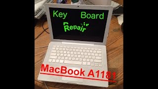 Apple Orchard MacBook model A1181 Keyboard Repair [upl. by Ezarras312]