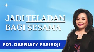 Jadi Teladan Bagi Sesama  Pdt Darniaty Pariadji  Minggu 27 Agustus 2023 [upl. by Arnaud]