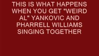 HappyTacky quotWeird Alquot Yankovic vs Pharrell Williams [upl. by Yssej]