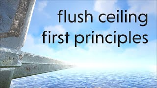 a flush ceiling from first principles  Ark Survival Evolved 13 [upl. by Ettenwahs]