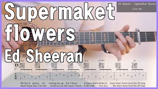 Ed Sheeran  Supermarket Flowers Live Guitar Chords TAB MR INST Play [upl. by Ruddie465]