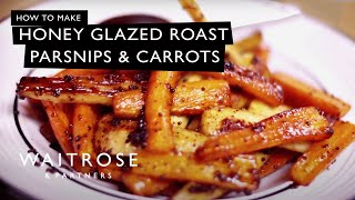 How To Make HoneyGlazed Roast Parsnips And Carrots  Waitrose [upl. by Tedder]