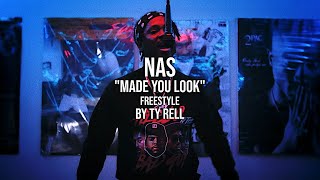 Nas quotMade You Lookquot Freestyle by Ty Rell  nas1205 salaamremi madeyoulook nas rapfreestyle rap [upl. by Avah764]