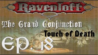 DampD 5e  Ravenloft  The Grand Conjunction Touch of Death  Ep18  Il Primogenito [upl. by Leahcimnaj]