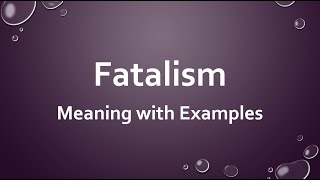 Fatalism Meaning with Examples [upl. by Nnyl]