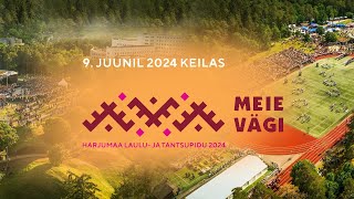 Laulu ja tantsupidu quotMeie vägiquot  2024  Dokumentaal [upl. by Furgeson]