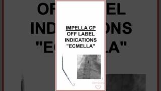 Impella CP offlabel indications ECMELLA [upl. by Farnsworth315]