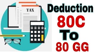 Income Tax Deduction amp Exemption  Income Tax Deduction 20192020  80C to 80GG [upl. by Etnuhs82]