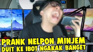 PRANK NELPON IBOT MINJEM DUIT NGAKAK BANGET GAKUAT [upl. by Rehteh]