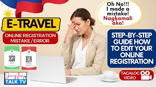 ETravel Error or Mistakes  StepbyStep Guide How to Edit your Online Registration Form Tagalog [upl. by Ettennil]