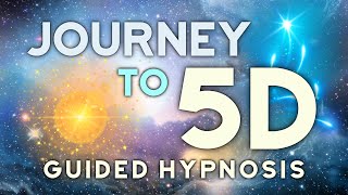 5D Journey Guided Meditation Hypnosis Travel Dimensions To Full 5D See and Feel What It Is Like [upl. by Nathanil]