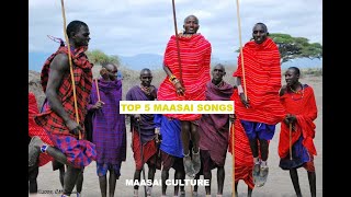 TOP 5 MAASAI SONGS maasai cultural melodies [upl. by Smoot671]