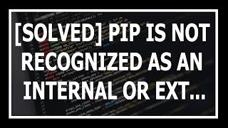 Solved The term pip is not recognized as the name of a cmdlet function or operable program [upl. by Jud]