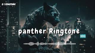 Panther Ringtone Viral Ringtone Trending Ringtone Attitude Ringtone Cool Ringtone Ringtone 2024 New [upl. by Lockwood]