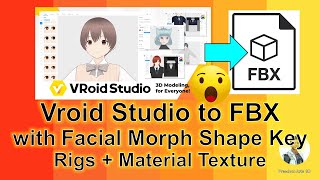 Vroid Studio to FBX with Facial Morph Target  Material Textures  Rig Skeleton  Full Tutorial [upl. by Dygal]