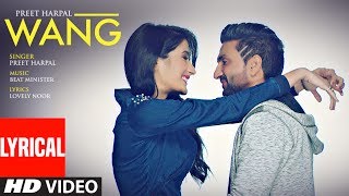 WANG Preet Harpal Lyrical Video Song  Punjabi Songs 2017  TSeries Apna Punjab [upl. by Mitran]