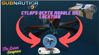 Cyclops Depth Module MK1 The Dunes  Subnautica Guide 2021 New Years Episode [upl. by Inek657]