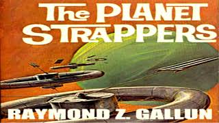 The Planet Strappers ♦ By Raymond Z Gallun ♦ Science Fiction ♦ Full Audiobook [upl. by Biamonte]