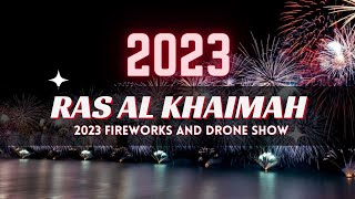 Ras Al Khaimah 2023 Fireworks amp Drone Show RAK NYE 2023 [upl. by Othilie]