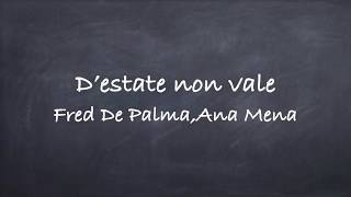 D’estate non valeFred De Palma Ana Mena Lyrics [upl. by Jonell854]