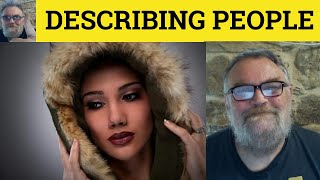 🔵 Describing People  Descriptions Of People  Description of a Person  ESL British Pronunciation [upl. by Corri]