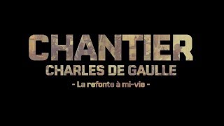 S1E5 Chantier Charles de Gaulle la refonte à mivie [upl. by Yraek]