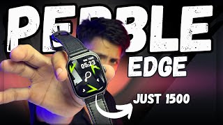 Pebble Edge SmartWatch 201 inch big screen UNDER RS 1500  UNBOXING amp REVIEW In HINDI [upl. by Paco]