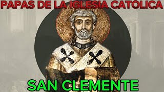 PAPA SAN CLEMENTE  CUARTO PAPA DE LA IGLESIA CATOLICA 😇 [upl. by Sanburn]