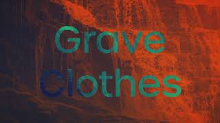 Grave Clothes Josiah Queen Lyrics  On The Edge Lyrics [upl. by Winnick]