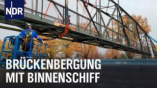 Brückenbergung mit Binnenschiff  Die Nordreportage  NDR Doku [upl. by Unni]