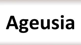 How to Pronounce Ageusia correctly [upl. by Goldina]