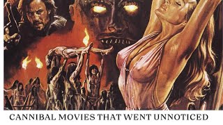 Cannibal Movies That Went Unnoticed  Chills Cinema [upl. by Teerell84]