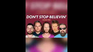 Home Free  quotDont Stop Believinquot [upl. by Hazen]