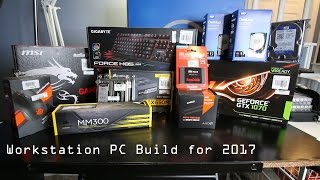 Workstation PC Build 2017 [upl. by Natlus]