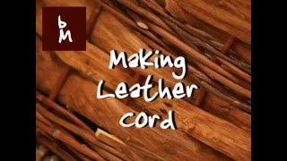 Making Leather Cord [upl. by Noman924]