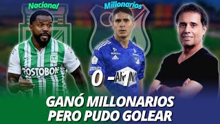 Nacional 01 Millonarios  Ganó Millonarios pero pudo golear  Goles y Resumen [upl. by Arsuy792]