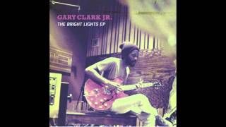 Gary Clark Jr  Bright Lights [upl. by Eeraj289]