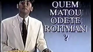 Caldo Maggi 1988  Quem Matou Odete Roitman [upl. by Edwina280]