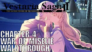 Vestaria Saga 2 Ch4  The War of Miselie Walkthrough Sacred Sword of Silvanister [upl. by Nevaed]