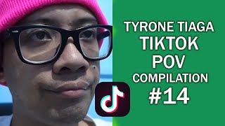 Tyrone Tiaga Tiktok POV Compilation 14 [upl. by Worthington330]