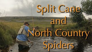 Fly Fishing With Split Cane and North Country Spiders in the Yorkshire Dales [upl. by Ytisahc]