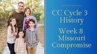 CC Cycle 3 Week 8 History Missouri Compromise Classical Conversations Foundations [upl. by Aldercy]