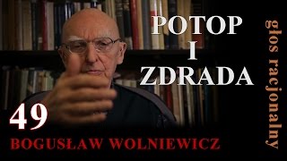 Bogusław Wolniewicz 49 POTOP I ZDRADA [upl. by Prowel492]