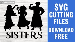 Sisters Encanto Svg Free Cut File for Cricut [upl. by Viridi]