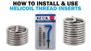 How to Use amp Install Helicoil Thread Inserts  Fasteners 101 [upl. by Anayit]