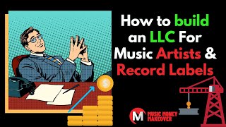 How to build an LLC For Music Artists amp Record Labels [upl. by Abla]