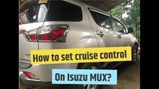 How to activateuse ISUZU MUX Cruise control [upl. by Gorey]