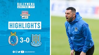 MATCH HIGHLIGHTS  Dungannon Swifts 30 Ballymena United [upl. by Eerac481]